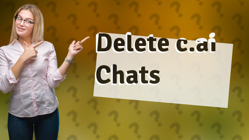 Delete c.ai Chats