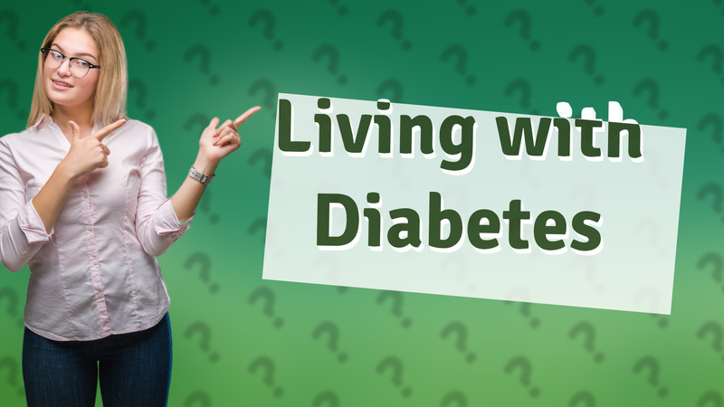 Living with Diabetes