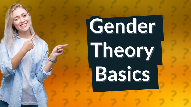 Gender Theory Basics
