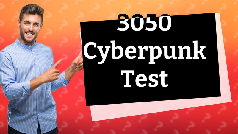 3050 Cyberpunk Test