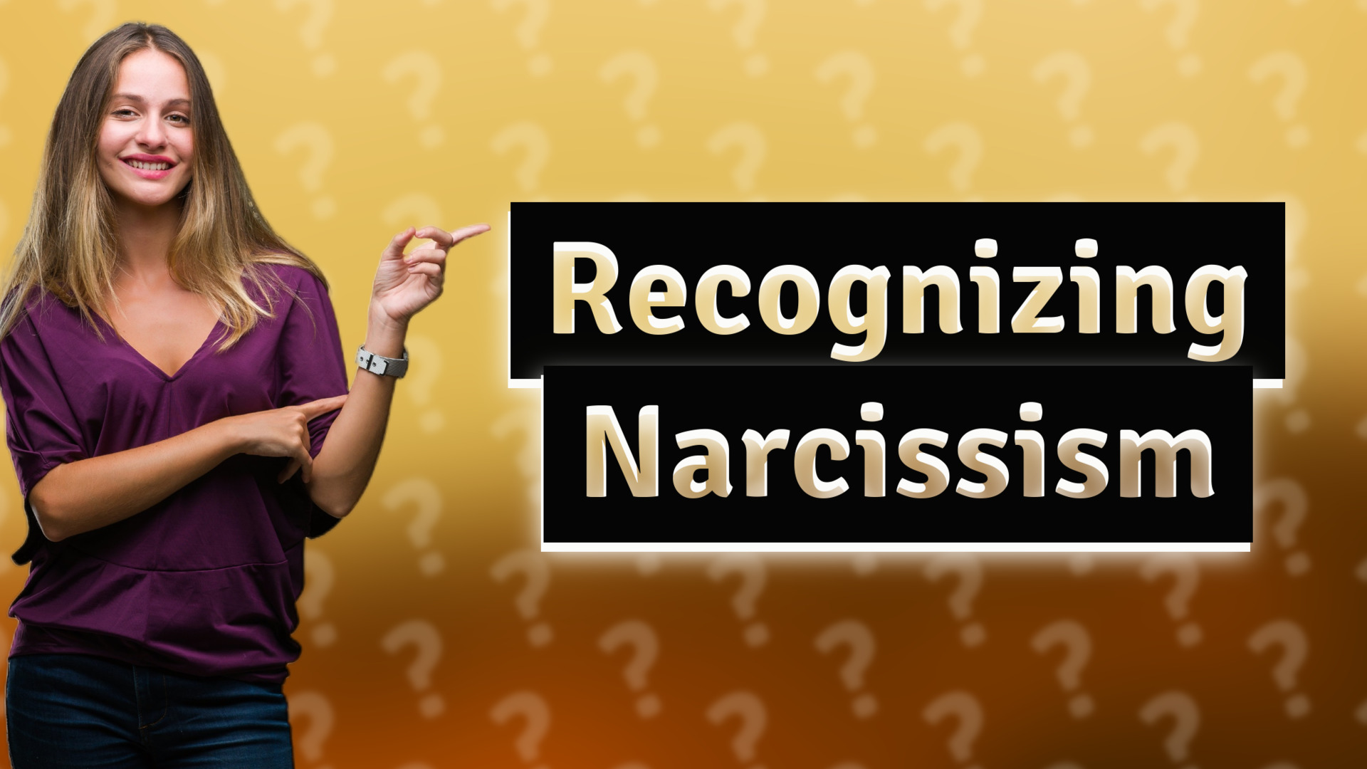 Recognizing Narcissism