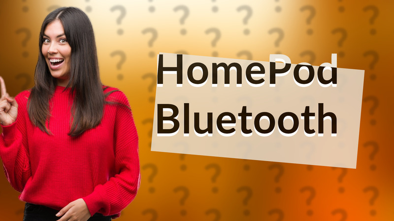 HomePod Bluetooth
