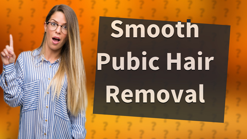 Smooth Pubic Hair Removal