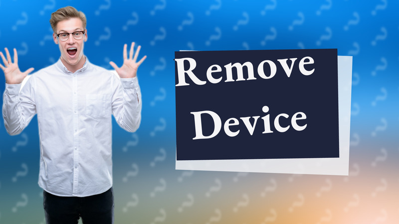 Remove Device