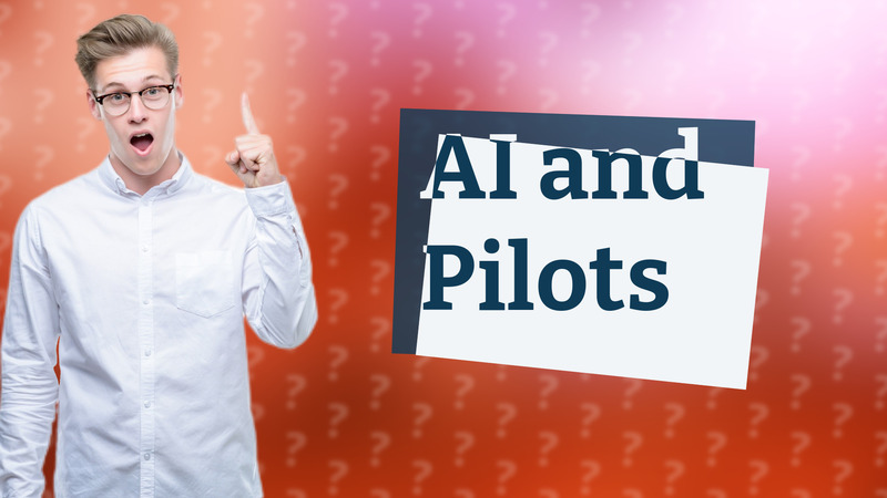 AI and Pilots