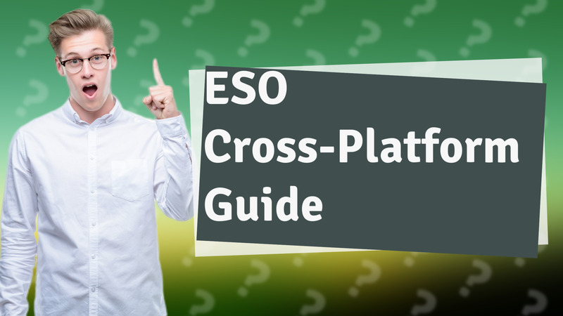 ESO Cross-Platform Guide