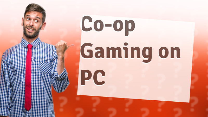 Co-op Gaming on PC