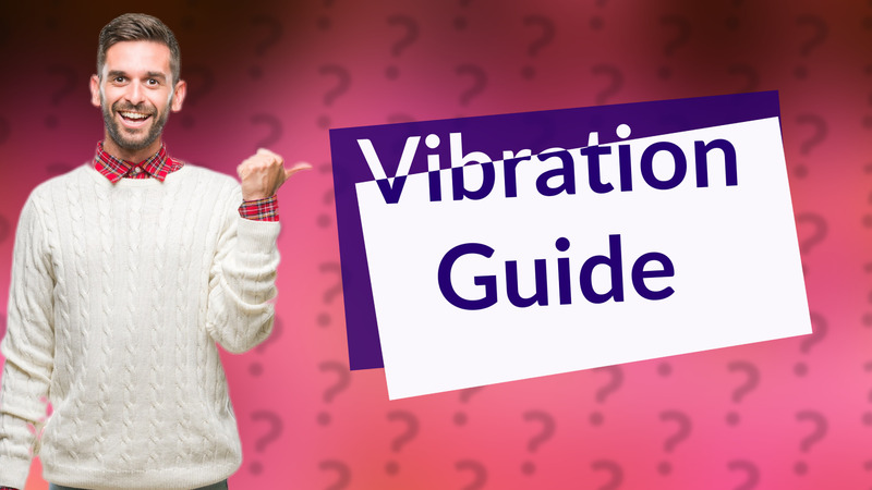 Vibration Guide