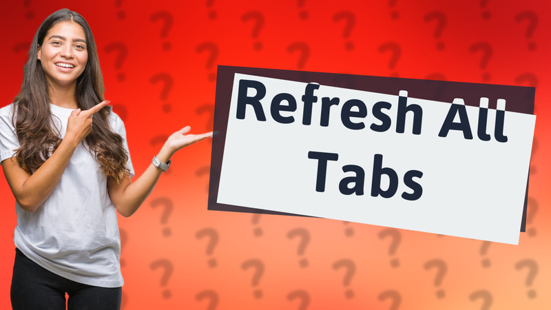 Refresh All Tabs