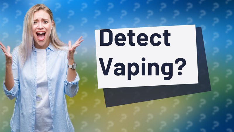 Detect Vaping?