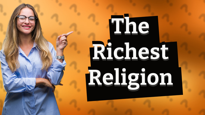 The Richest Religion