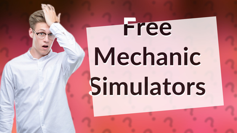 Free Mechanic Simulators