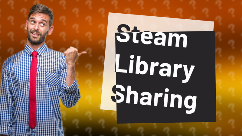Steam Library Sharing