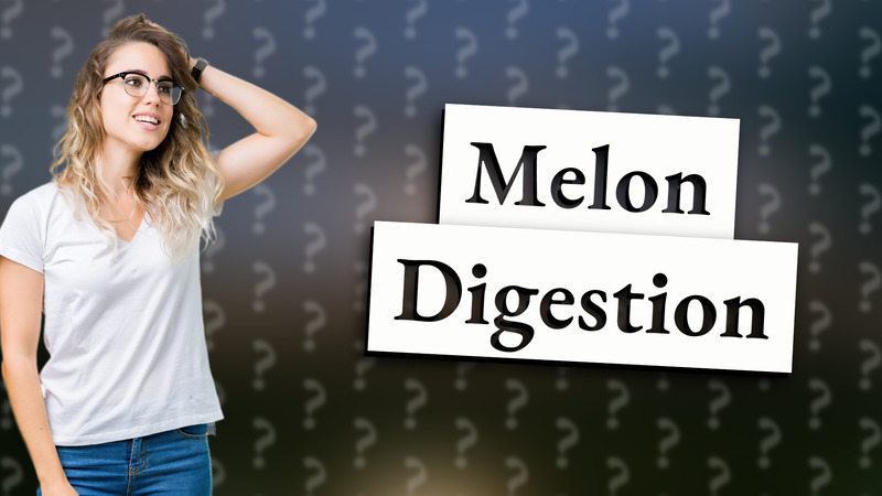 Melon Digestion