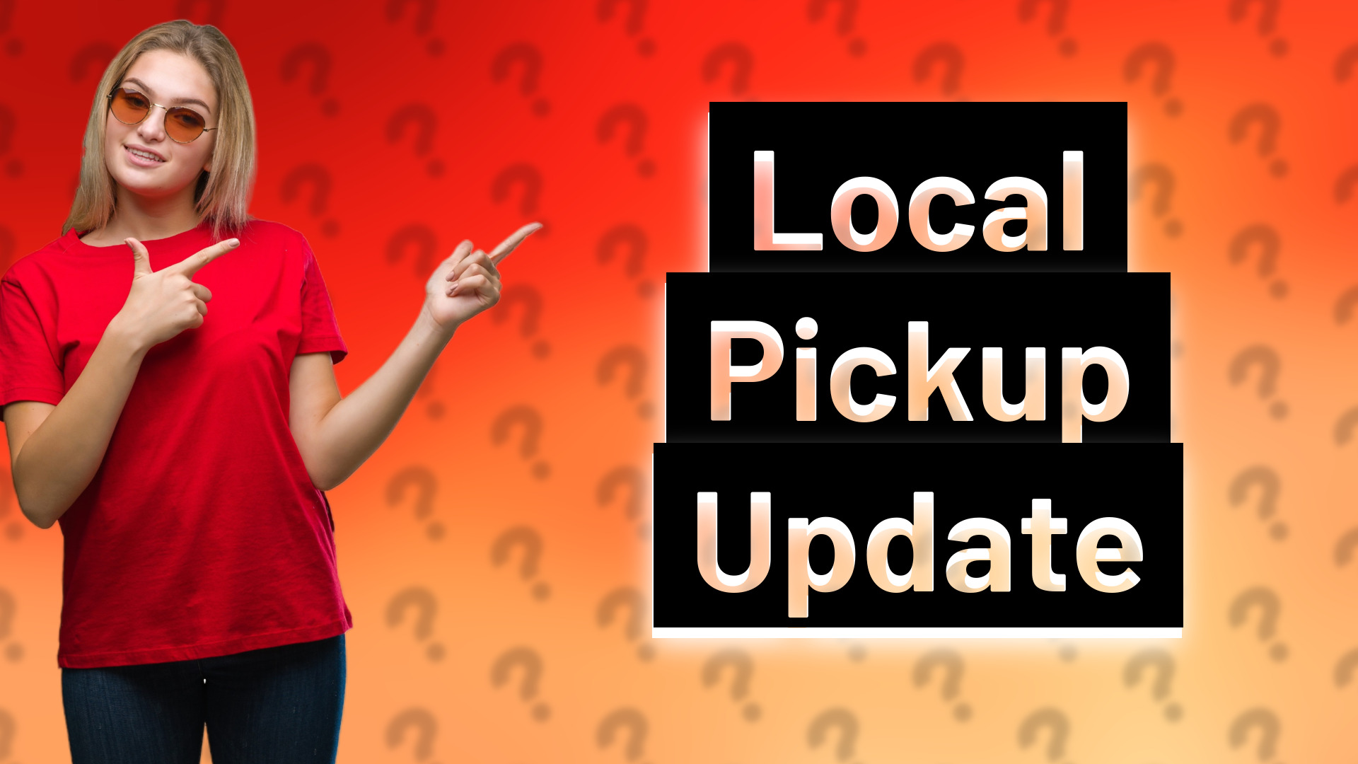 Local Pickup Update