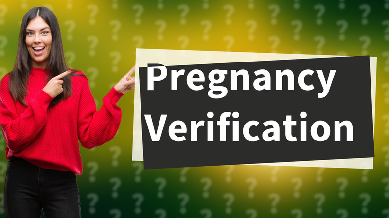 Pregnancy Verification