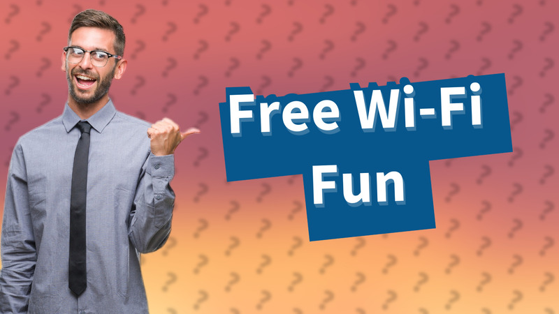 Free Wi-Fi Fun