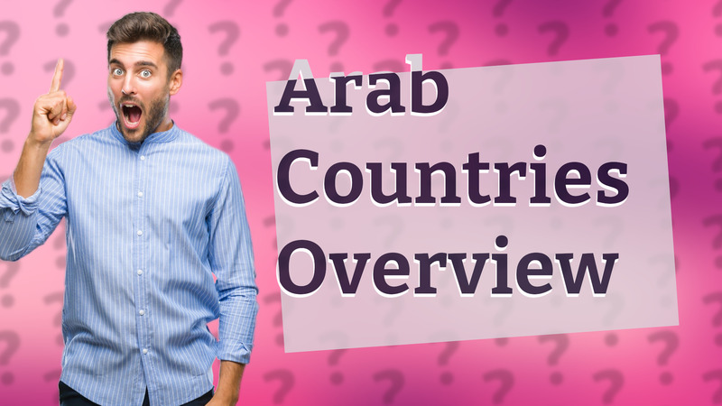Arab Countries Overview