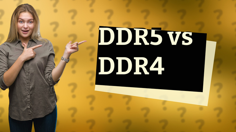 DDR5 vs DDR4