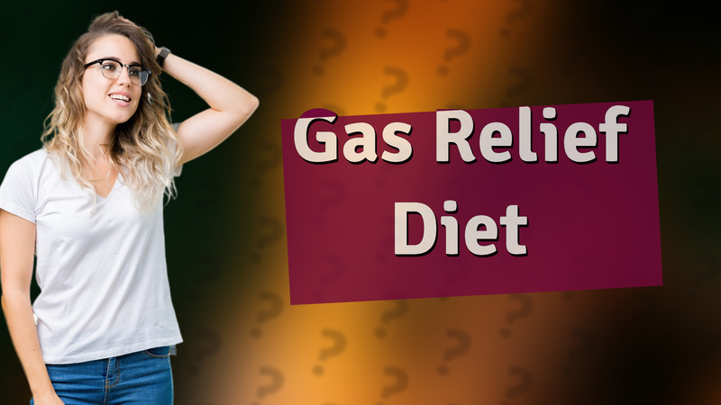 Gas Relief Diet