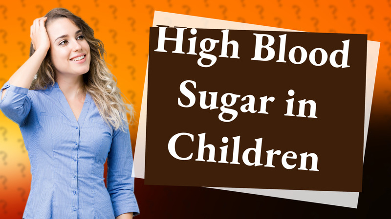 High Blood Sugar in Children