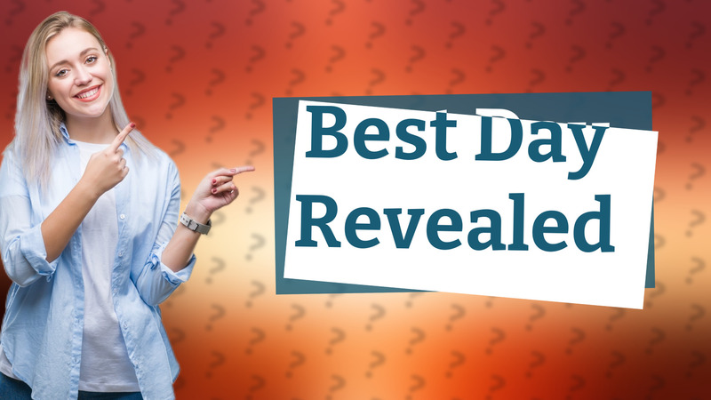Best Day Revealed