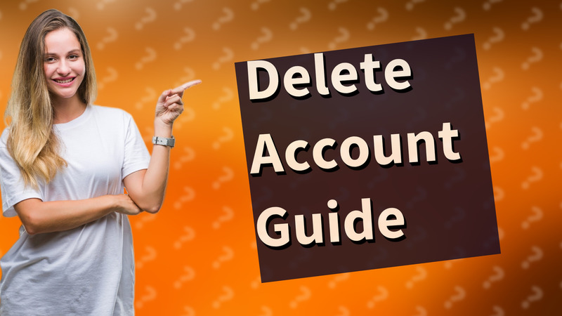 Delete Account Guide