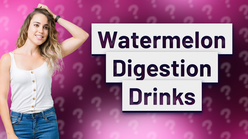 Watermelon Digestion Drinks