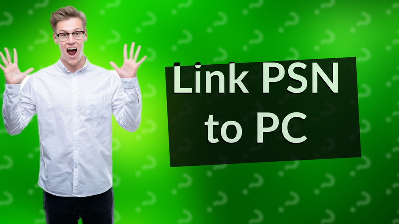 Link PSN to PC