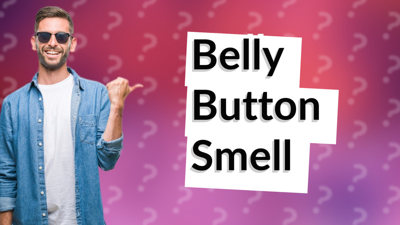 Belly Button Smell