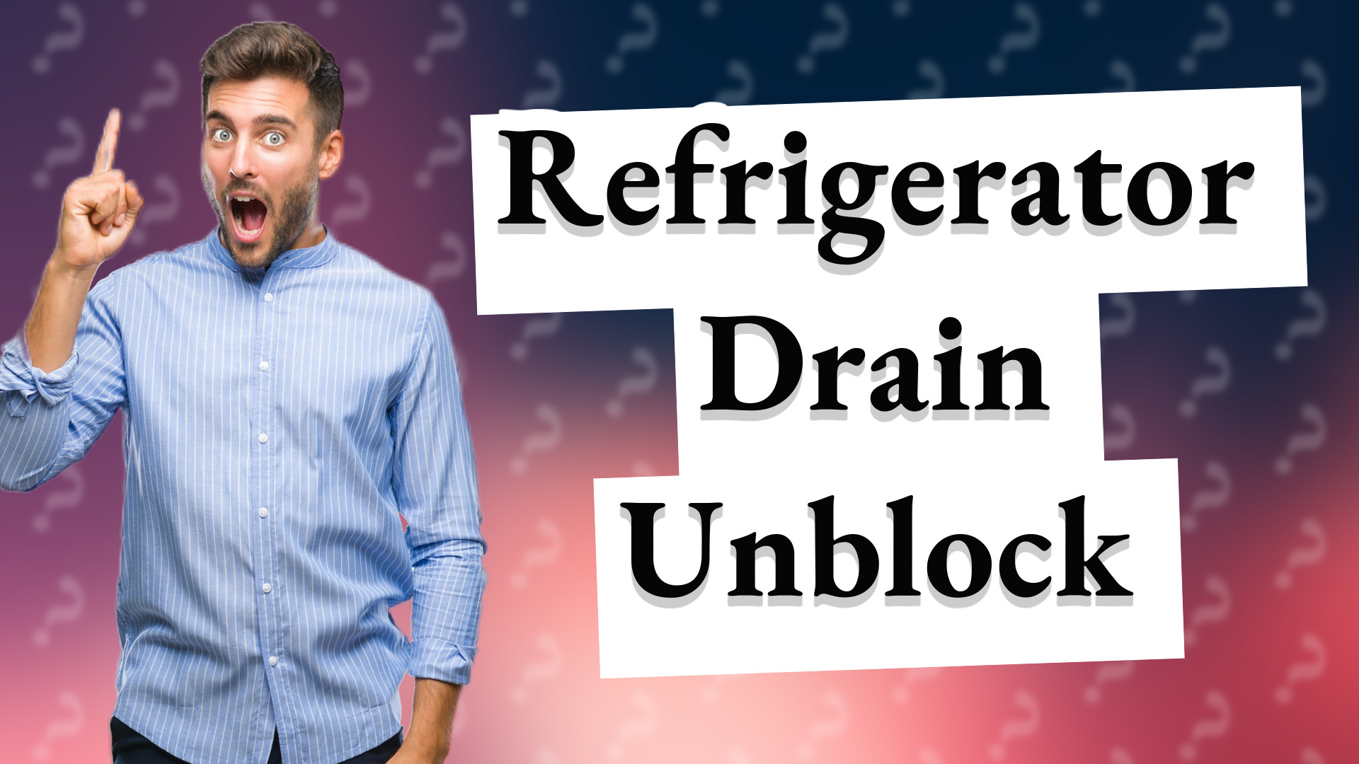 Refrigerator Drain Unblock