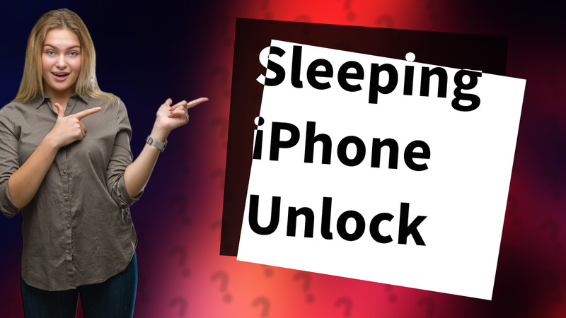 Sleeping iPhone Unlock