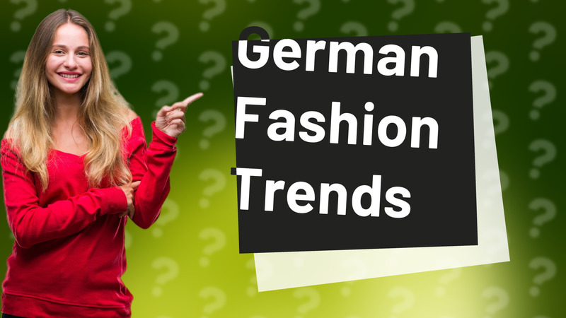 German Fashion Trends