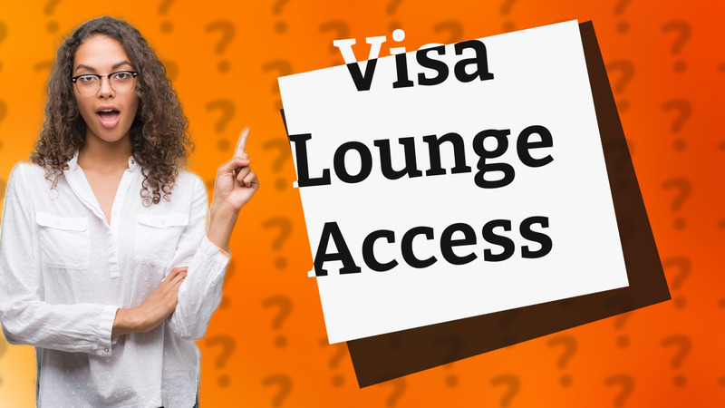 Visa Lounge Access