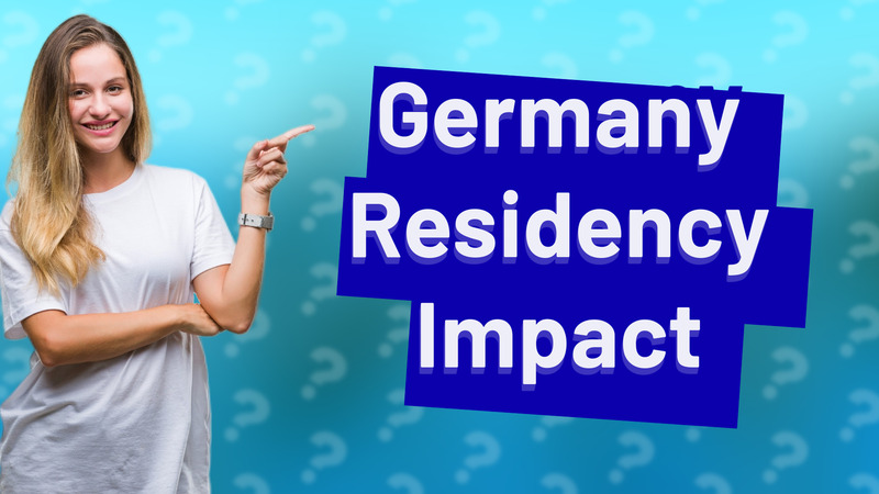 Germany Residency Impact