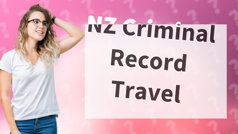 NZ Criminal Record Travel