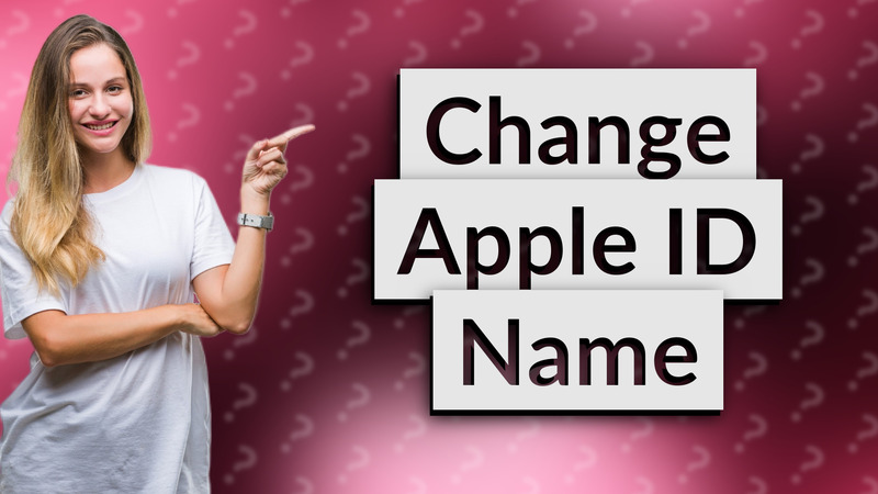 Change Apple ID Name
