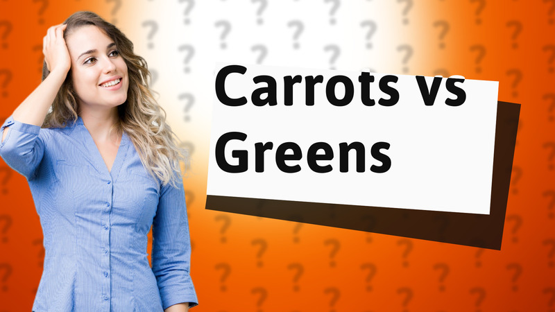 Carrots vs Greens