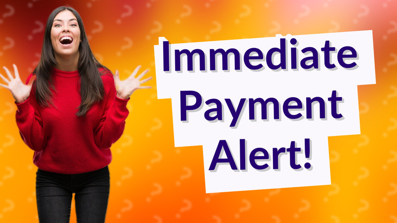 Immediate Payment Alert!