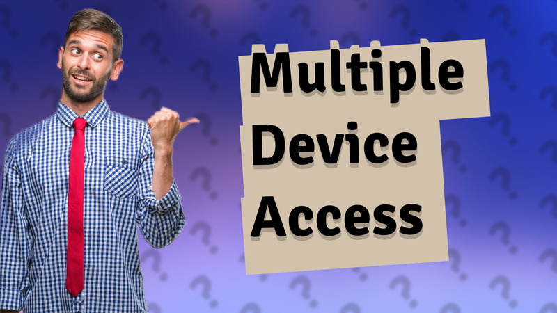 Multiple Device Access