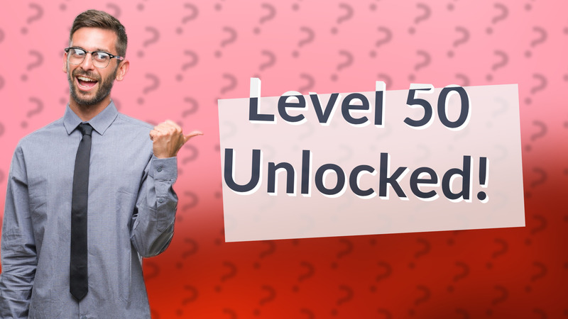 Level 50 Unlocked!