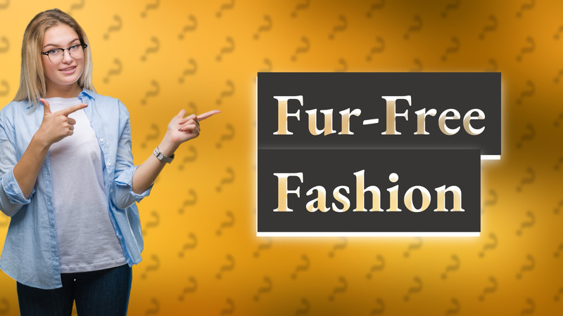 Fur-Free Fashion