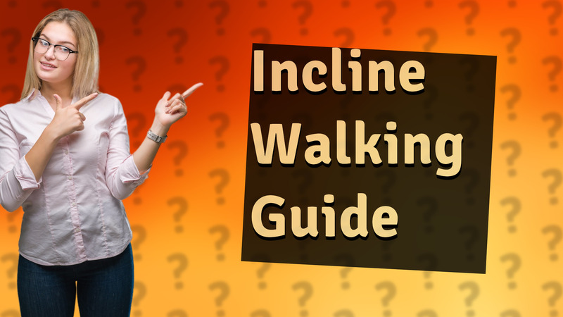 Incline Walking Guide