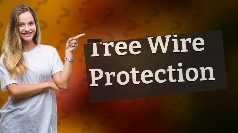 Tree Wire Protection