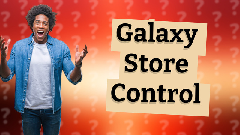 Galaxy Store Control