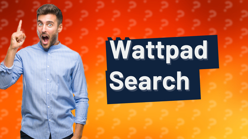 Wattpad Search