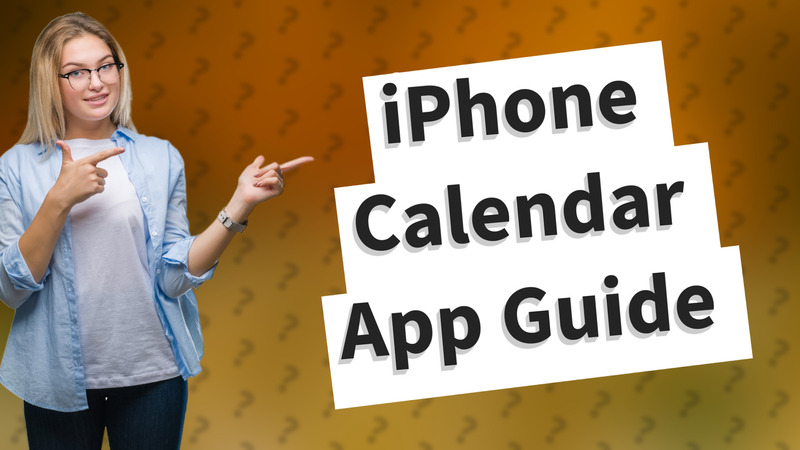 iPhone Calendar App Guide