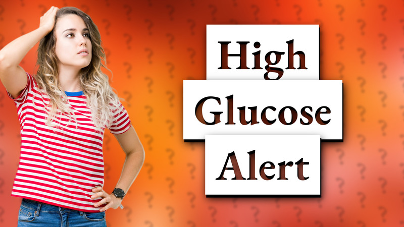 High Glucose Alert