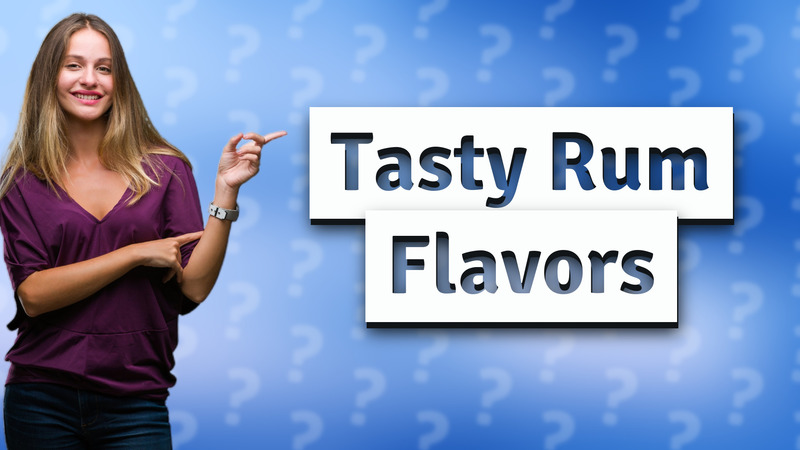 Tasty Rum Flavors