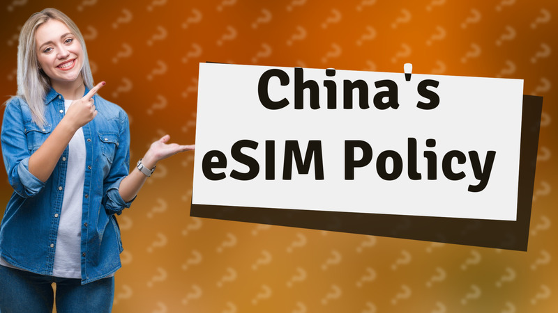 China's eSIM Policy
